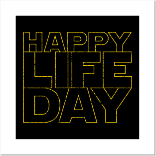 Happy Life Day (stacked & distressed version) Posters and Art